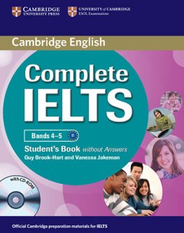 Complete IELTS Bands 4-5 B1 Student's Book without answers + CD-ROM Complete IELTS Bands 4-5 B1 Student's Book without answers + CD-ROM