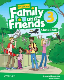 Family and Friends 2nd Edition 3 Class Book Family and Friends 2nd Edition 3 Class Book