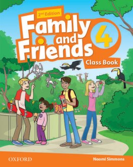 Family and Friends 2nd Edition 4 Class Book Family and Friends 2nd Edition 4 Class Book