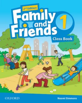 Family and Friends 2nd Edition 1 Class Book Family and Friends 2nd Edition 1 Class Book