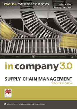 In Company 3.0 ESP Supply Chain Management Teacher's Edition  In Company 3.0 ESP Supply Chain Management Teacher's Edition