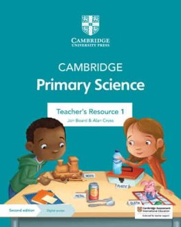 Cambridge Primary Science Stage 1 Teacher's Resource with Digital Access Cambridge Primary Science Stage 1 Teacher's Resource with Digital Access