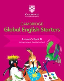 Cambridge Global English Starters Stage B Learner's Book Cambridge Global English Starters Stage B Learner's Book