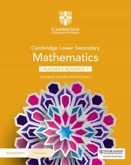 Cambridge Lower Secondary Mathematics Stage 7 Teacher's Resource with Digital Access Cambridge Lower Secondary Mathematics Stage 7 Teacher's Resource with Digital Access