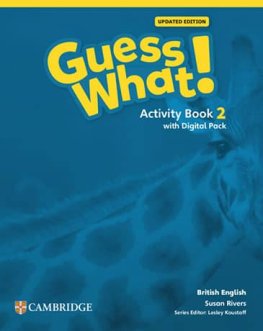 Guess What! Level 2 British English Updated Edition Activity Book with Digital Pack Guess What! Level 2 British English Updated Edition Activity Book with Digital Pack
