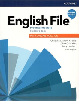 English File 4th Edition Pre-Intermediate Student's Book with Online Practice English File 4th Edition Pre-Intermediate Student's Book with Online Practice