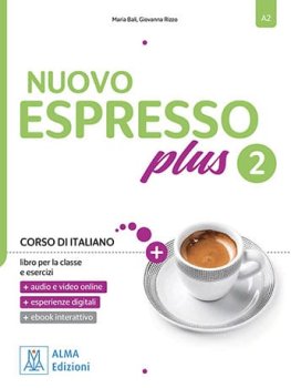 Nuovo Espresso PLUS 2 Libro per la classe e esercizi + ebook interattivo  Nuovo Espresso PLUS 2 Libro per la classe e esercizi + ebook interattivo