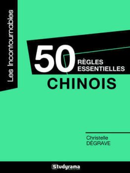 50 règles essentielles en chinois 50 règles essentielles en chinois